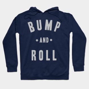 Bump and Roll - Mount Escape (BJJ) Hoodie